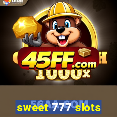 sweet 777 slots